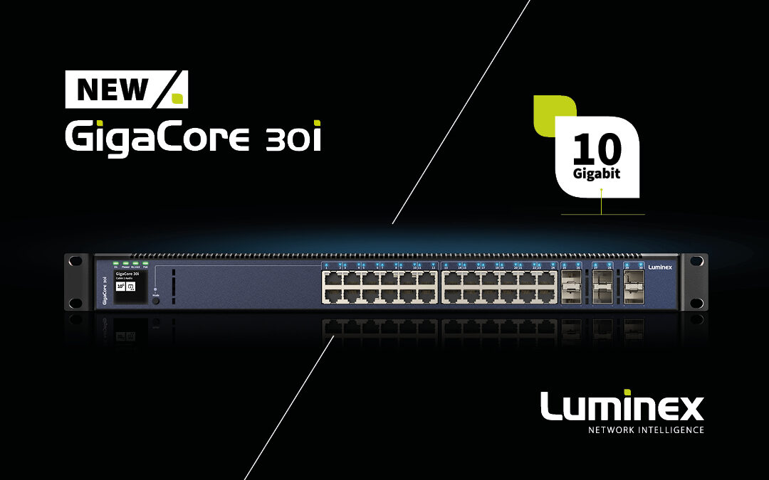 Luminex New GigaCore 30i Earns Recognition at NAB Show & Prolight + Sound 2022